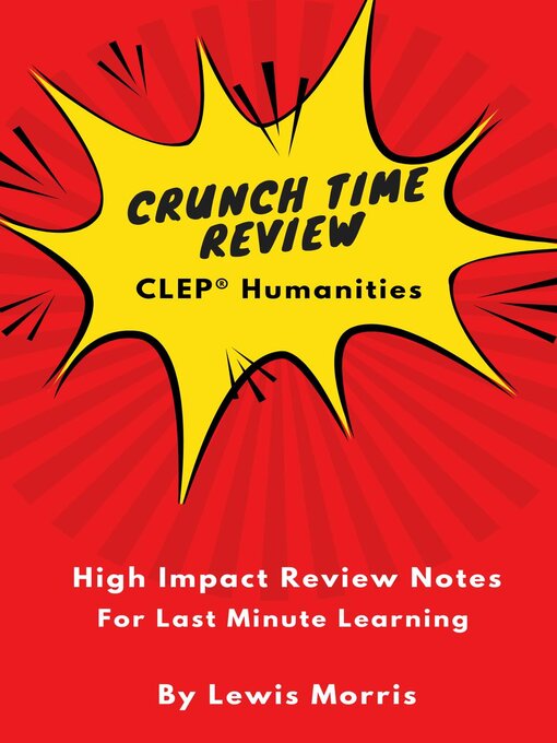 Title details for Crunch Time Review for the CLEP Humanities by Lewis Morris - Available